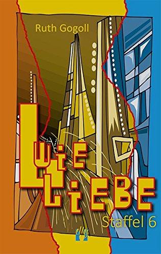 L wie Liebe (Staffel 6): Liebesroman