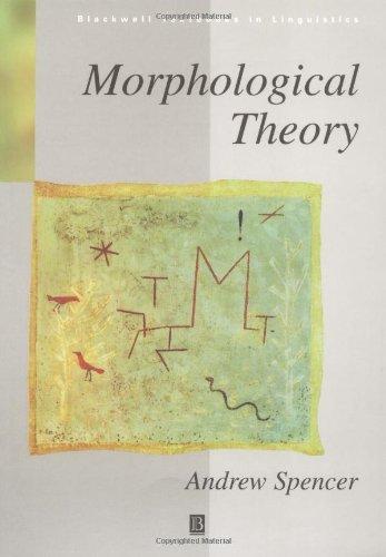 Morphologl Theory:An Intro: An Introduction to Word Structure in Generative Grammar (Blackwell Textbooks in Linguistics)