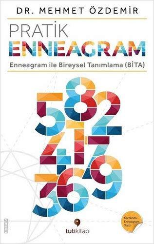 Pratik Enneagram: Enneagram ile Bireysel Tanımlama (BİTA)