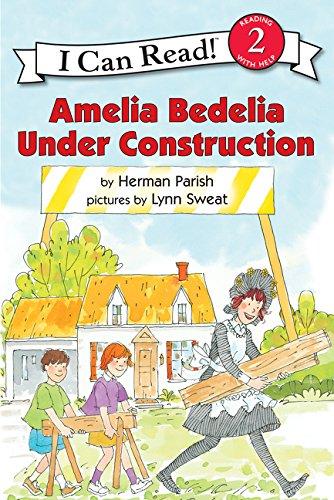 Amelia Bedelia Under Construction (I Can Read Level 2)