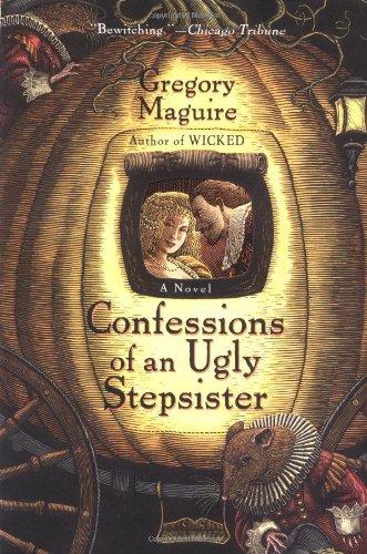 Confessions of an Ugly Stepsister: A Novel