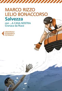 Salvezza-...A casa nostra. Cronaca di Riace (Universale economica)