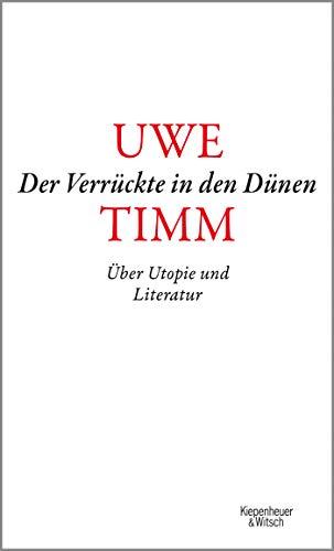 Der Verrückte in den Dünen: Über Utopie und Literatur