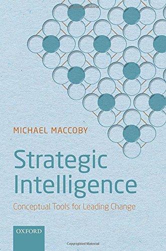 Strategic Intelligence: Conceptual Tools for Leading Change