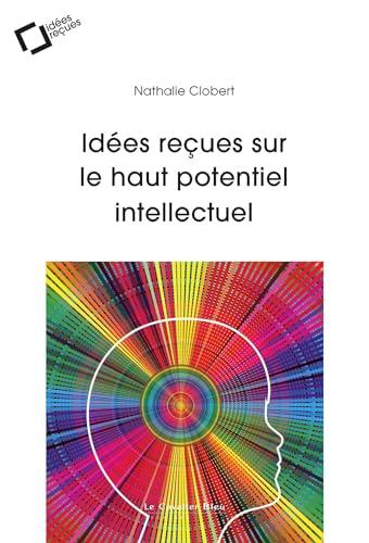 Idées reçues sur le haut potentiel intellectuel