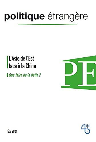 Politique étrangère, n° 2 (2021). L'Asie de l'Est face à la Chine