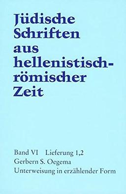 Jüdische Schriften aus hellenistisch-römischer Zeit, Bd 6: Supplementa: Unterweisung in erzählender Form