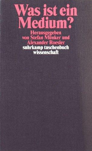 Was ist ein Medium? (suhrkamp taschenbuch wissenschaft)