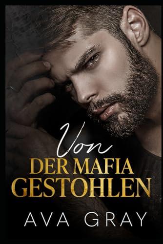 Von der Mafia gestohlen (Die Milliardärs-Mafia, Band 2)