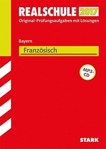 Abschlussprüfung Realschule Bayern - Französisch mit MP3-CD