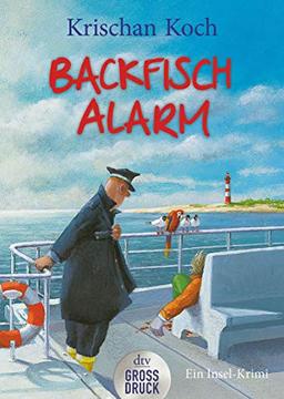 Backfischalarm: Ein Inselkrimi (Thies Detlefsen & Nicole Stappenbek)