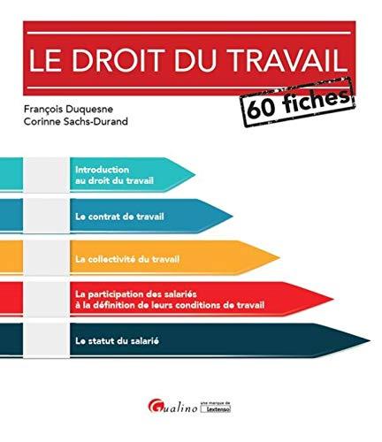 Le droit du travail : 60 fiches