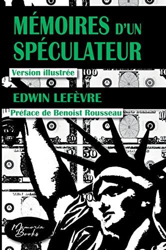 Mémoires d'un spéculateur : version illustrée