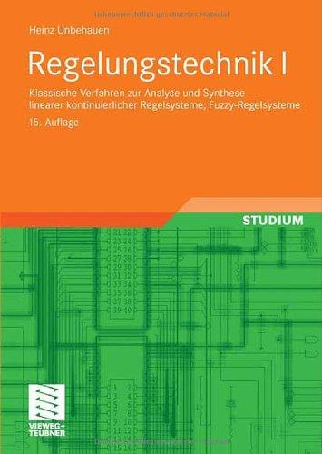 Regelungstechnik I: Klassische Verfahren zur Analyse und Synthese linearer kontinuierlicher Regelsysteme, Fuzzy-Regelsysteme: 1 (Studium Technik)