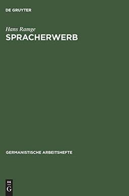 Spracherwerb: Grundzüge der Sprachentwicklung des Kindes (Germanistische Arbeitshefte, 14, Band 14)