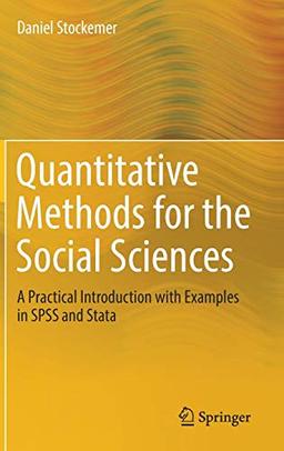 Quantitative Methods for the Social Sciences: A Practical Introduction with Examples in SPSS and Stata