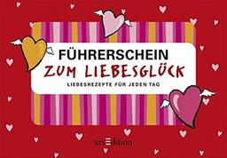 Führerschein zum Liebesglück - Kartenbox: Liebesrezepte für jeden Tag