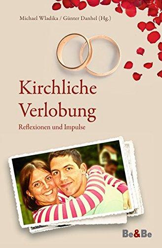 Kirchliche Verlobung: Reflexionen und Impulse