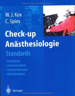 Check-up Anästhesiologie: Standards Anästhesie - Intensivmedizin - Schmerztherapie - Notfallmedizin