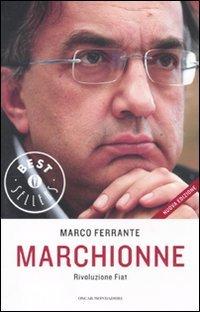 Marchionne. Rivoluzione Fiat