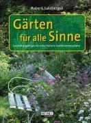 Gärten für alle Sinne: Grüne Oasen stilvoll gestalten: Gestaltungstipps für eine heitere Gartenatmosphäre