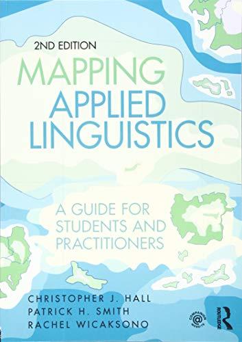 Mapping Applied Linguistics: A Guide for Students and Practitioners