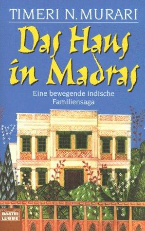 Das Haus in Madras. Eine bewegende indische Familiensaga.