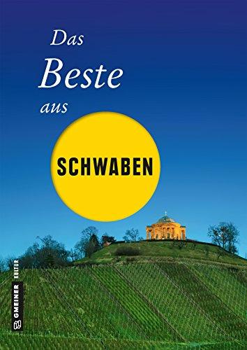 Das Beste aus Schwaben (Lieblingsplätze im GMEINER-Verlag)