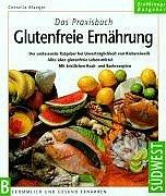 Das Praxisbuch. Glutenfreie Ernährung