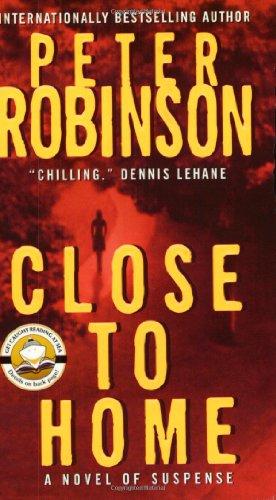 Close to Home: A Novel of Suspense (Inspector Banks Novels)