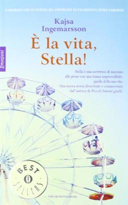 È la vita, Stella!