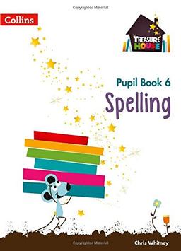 Spelling Year 6 Pupil Book (Collins Treasure House)