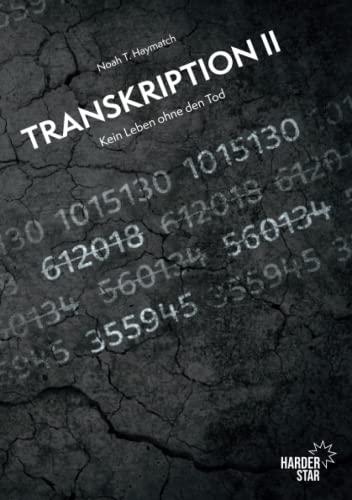 Transkription II: Kein Leben ohne den Tod