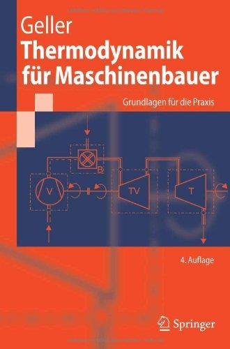 Thermodynamik für Maschinenbauer: Grundlagen für die Praxis (Springer-Lehrbuch)