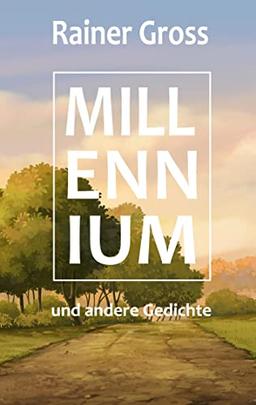 Millennium und andere Gedichte