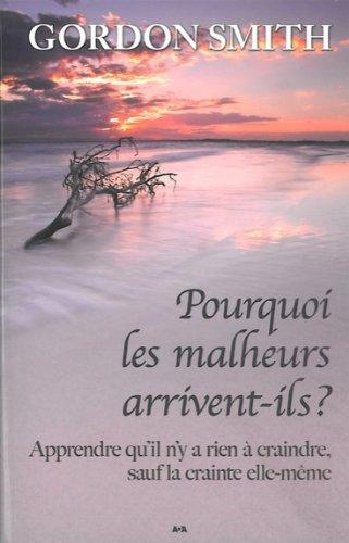 Pourquoi les malheurs arrivent-ils ?