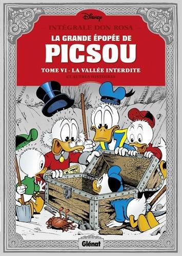 La grande épopée de Picsou. Vol. 6. La vallée interdite et autres histoires