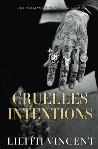 Cruelles intentions: une romance d’ennemis à amants (Cœurs cruels, Band 1)