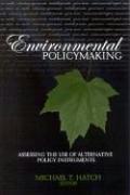 Environmental Policymaking: Assessing the Use of Alternative Policy Instruments