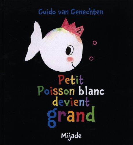 Petit poisson blanc devient grand