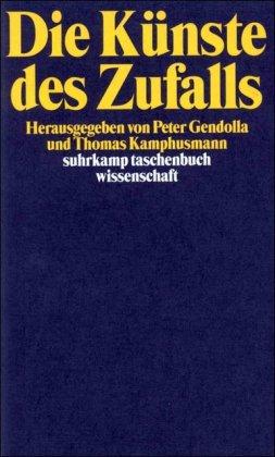 Die Künste des Zufalls (suhrkamp taschenbuch wissenschaft)