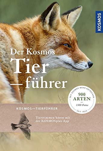 Der Kosmos-Tierführer: 1000 Arten und über 1200 Abbildungen (Kosmos-Naturführer)