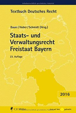 Staats- und Verwaltungsrecht Freistaat Bayern (Textbuch Deutsches Recht)