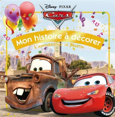 Cars : l'anniversaire de Martin : mon histoire à décorer avec des stickers en or