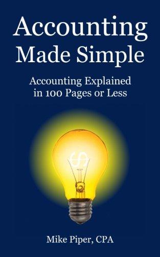 Accounting Made Simple: Accounting Explained in 100 Pages or Less