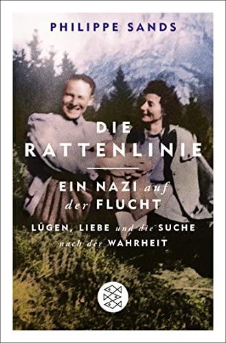 Die Rattenlinie – ein Nazi auf der Flucht: Lügen, Liebe und die Suche nach der Wahrheit