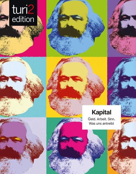 turi2 edition Kapital: Geld. Arbeit. Sinn. Was uns antreibt.