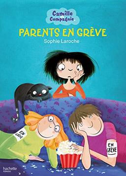 Camille et compagnie. Parents en grève