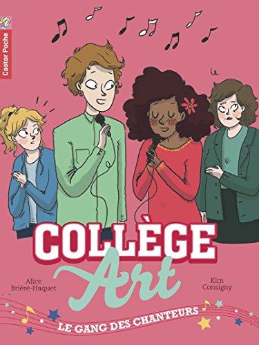 Collège Art. Vol. 3. Le gang des chanteurs