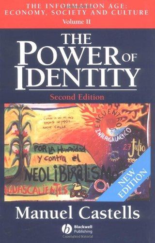 Power of Identity: The Information Age - Economy, Society and Culture (Information Age; Economy, Society & Culture)